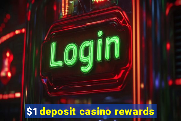 $1 deposit casino rewards