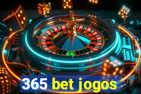 365 bet jogos