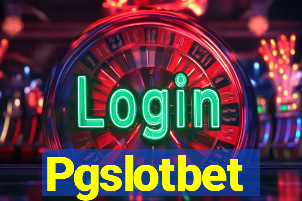 Pgslotbet