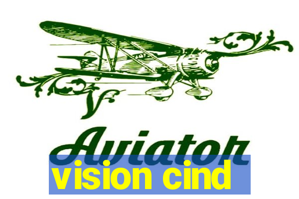 vision cind