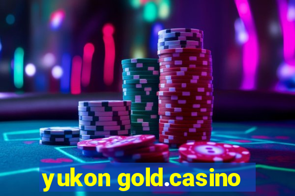 yukon gold.casino