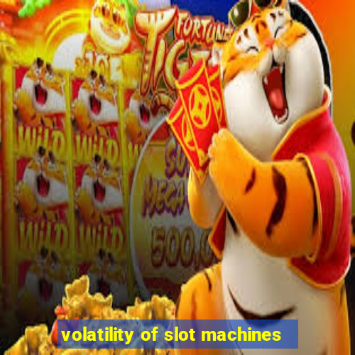 volatility of slot machines