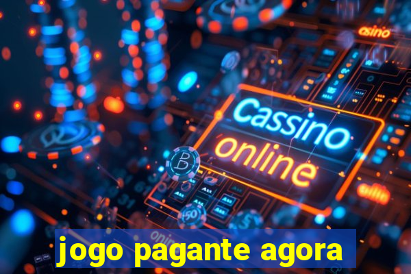 jogo pagante agora