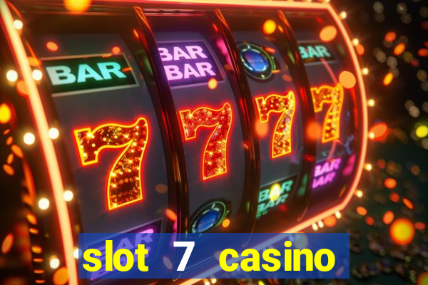 slot 7 casino bonus code