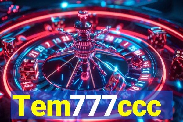 Tem777ccc