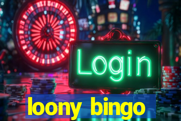 loony bingo