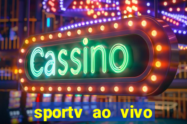 sportv ao vivo multi multicanal