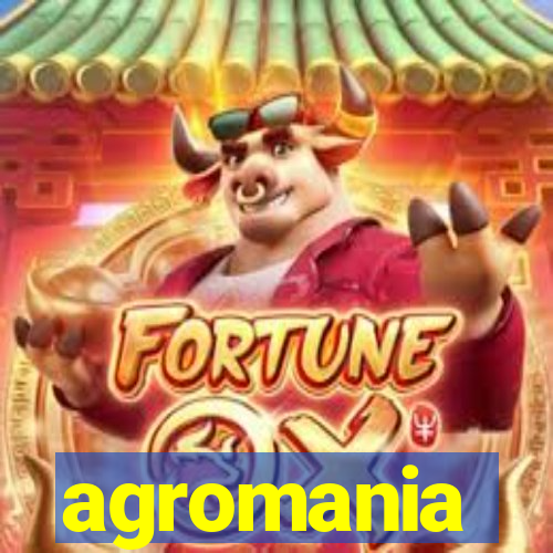 agromania