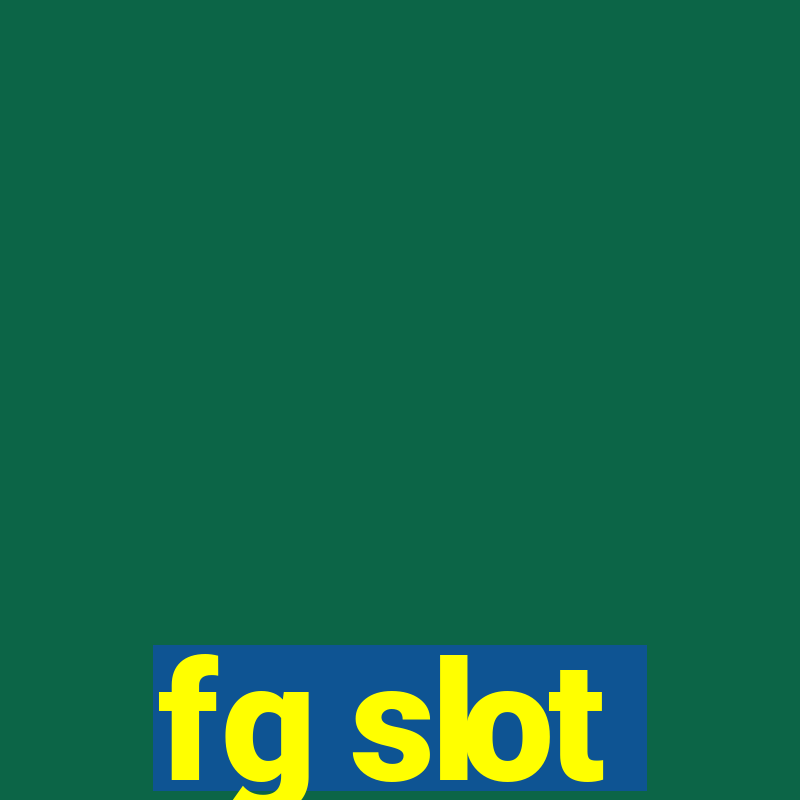 fg slot