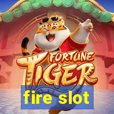 fire slot