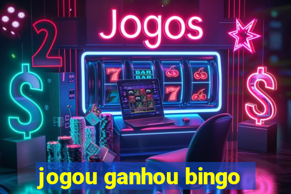 jogou ganhou bingo