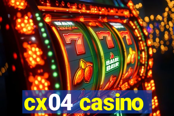 cx04 casino