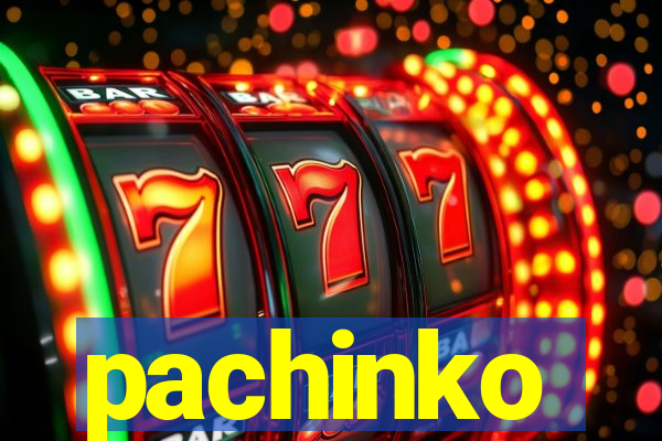 pachinko