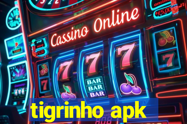 tigrinho apk