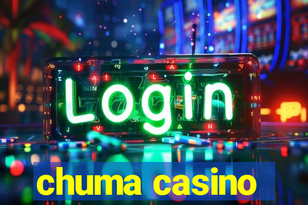 chuma casino