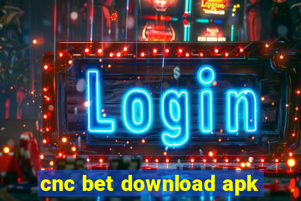 cnc bet download apk