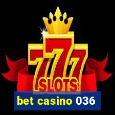 bet casino 036