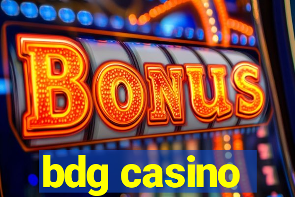 bdg casino