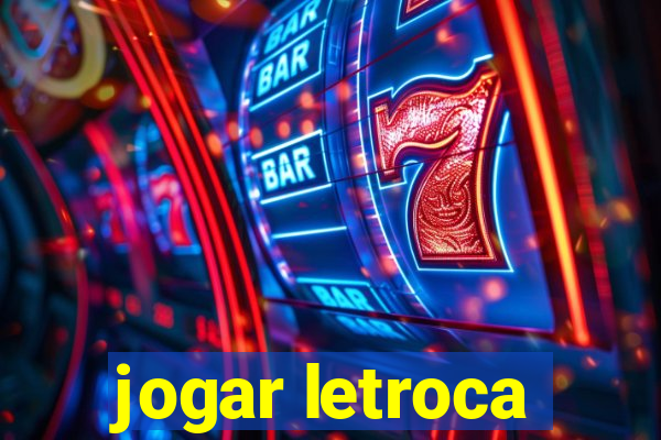 jogar letroca