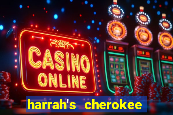 harrah's cherokee casino resort cherokee nc