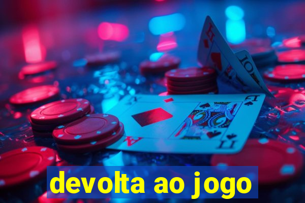 devolta ao jogo