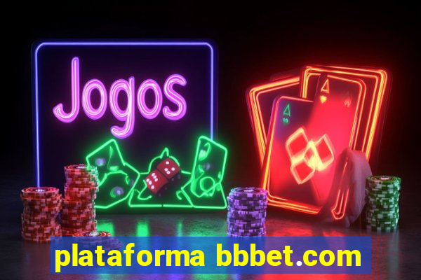 plataforma bbbet.com