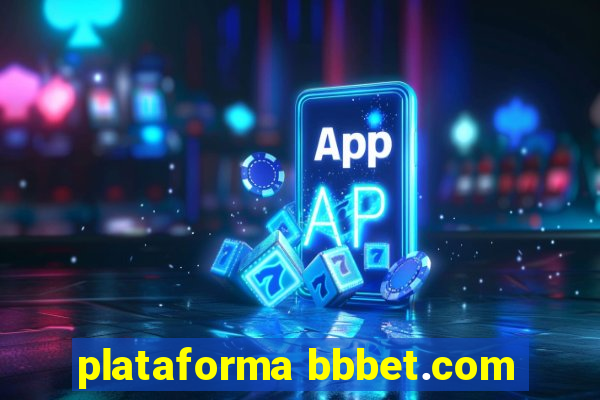 plataforma bbbet.com