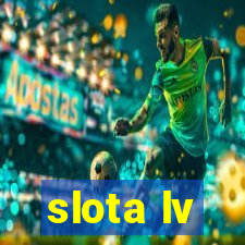 slota lv