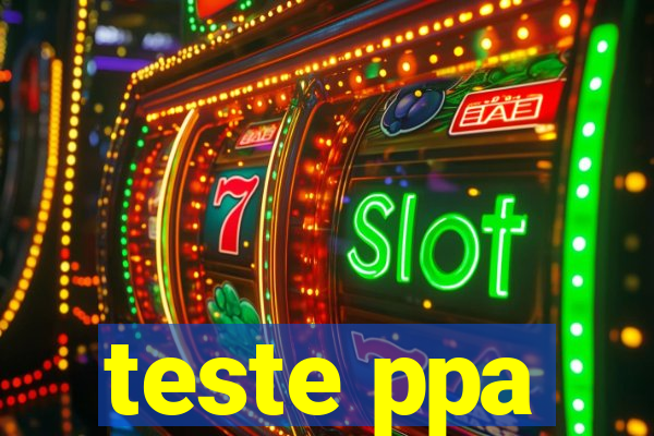 teste ppa