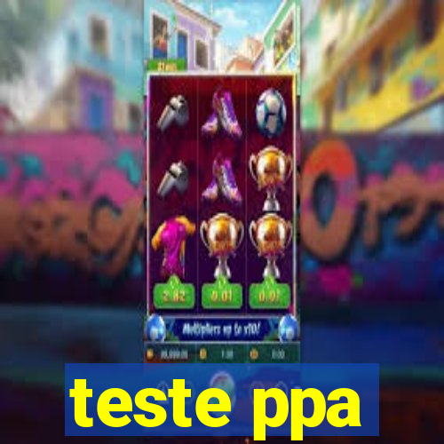 teste ppa