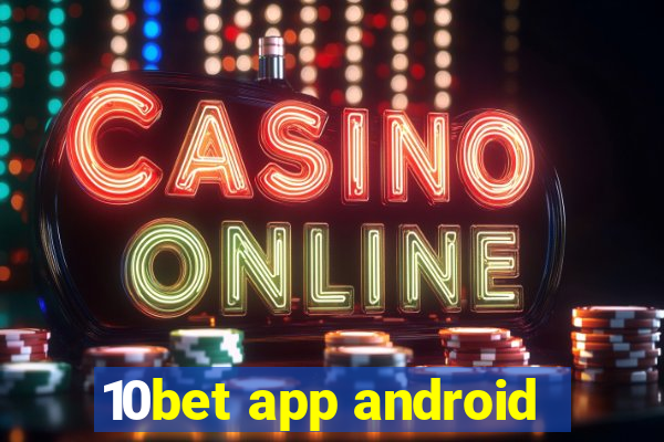 10bet app android