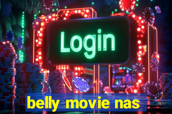 belly movie nas