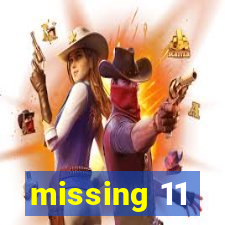 missing 11