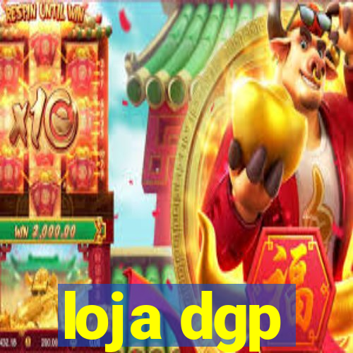 loja dgp