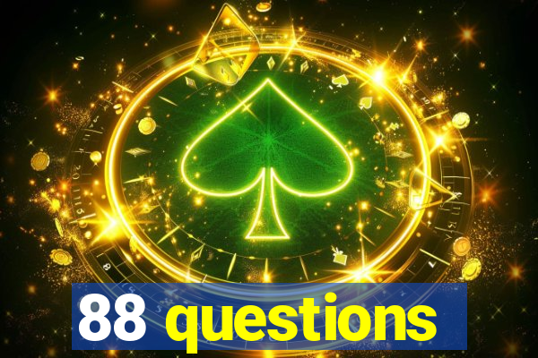 88 questions