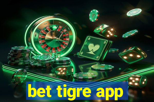 bet tigre app