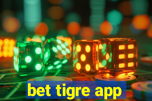 bet tigre app