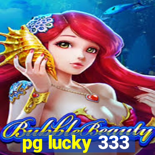 pg lucky 333