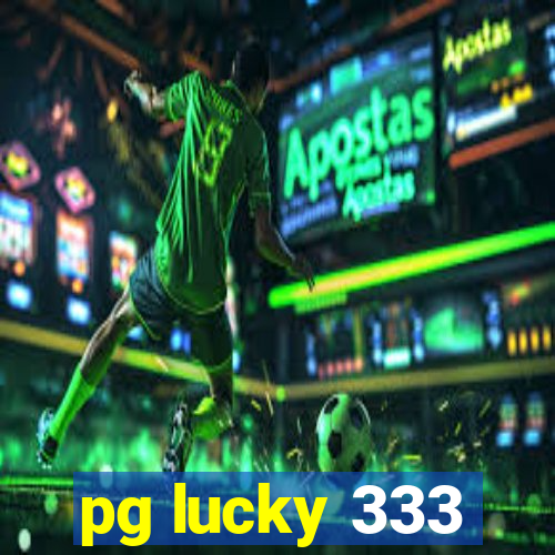 pg lucky 333