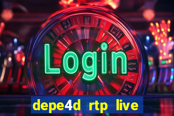 depe4d rtp live slot online