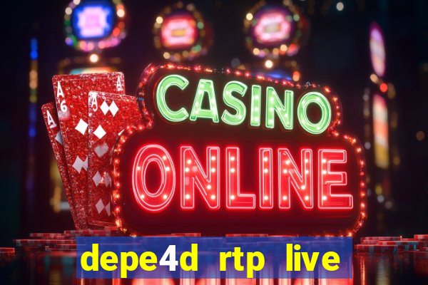 depe4d rtp live slot online