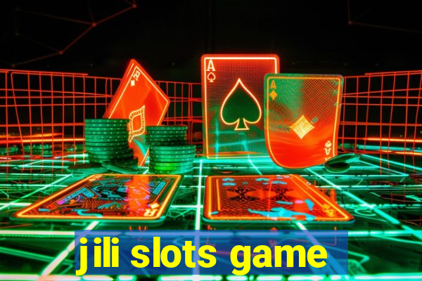 jili slots game