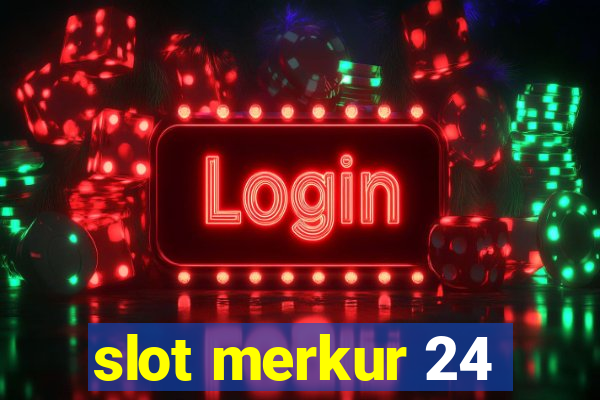 slot merkur 24