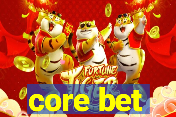 core bet