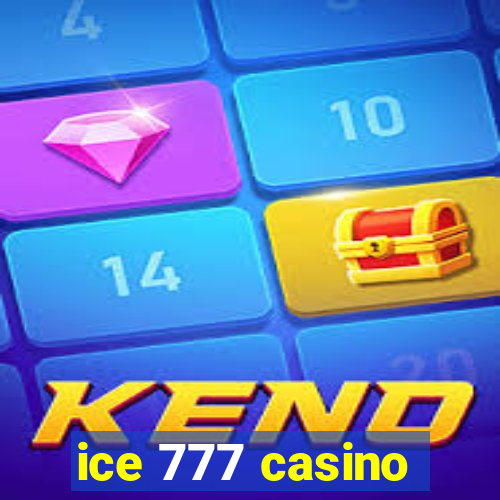 ice 777 casino