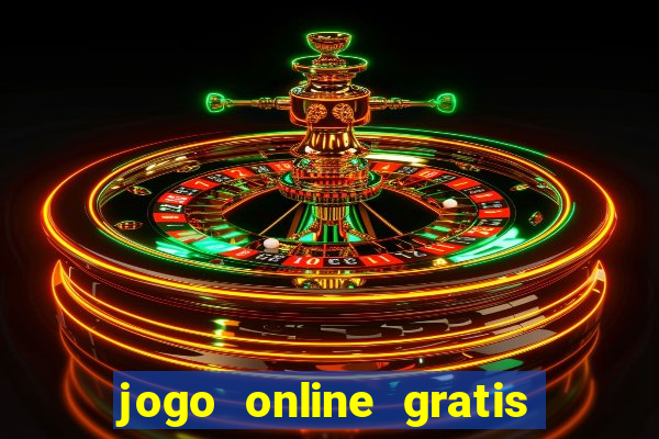 jogo online gratis ganhar dinheiro