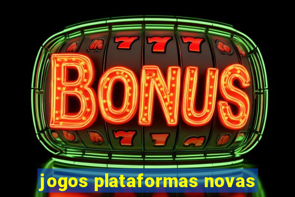 jogos plataformas novas