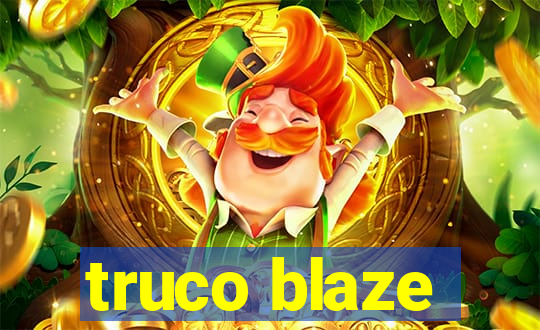 truco blaze