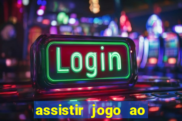 assistir jogo ao vivo gratis multi