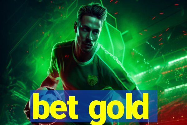 bet gold